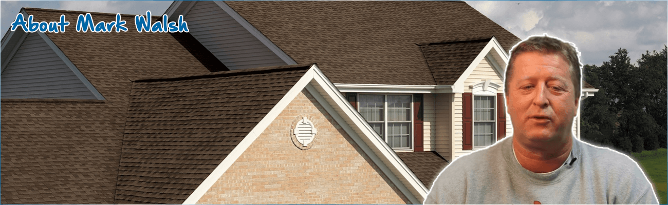 Royal Peaks Roofing | About Mark Walsh